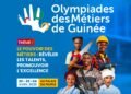 Olympiades des Métiers 2026 : La Guinée prépare son "Big Bang" professionnel au Palais du Peuple